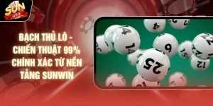 Bạch Thủ Lô - Chiến Thuật 99% Chính Xác Từ Nền Tảng SUNWIN