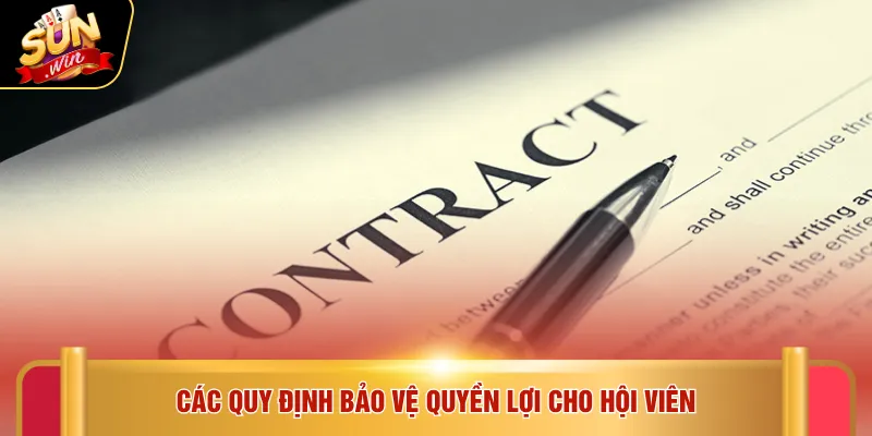 Các quy định bảo vệ quyền lợi cho hội viên