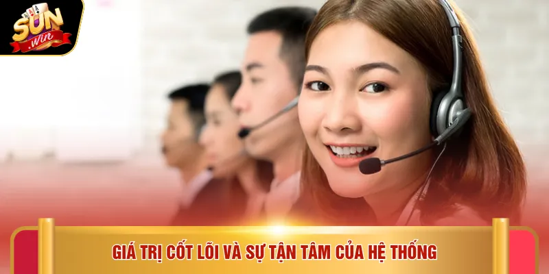 Giá trị cốt lõi và sự tận tâm của hệ thống