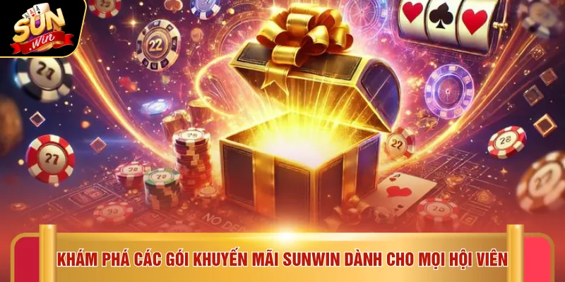 Khám phá các gói khuyến mãi SUNWIN dành cho mọi hội viên
