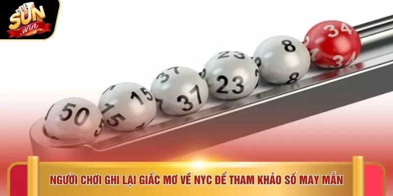 Người chơi ghi lại giấc mơ về NYC để tham khảo số may mắn