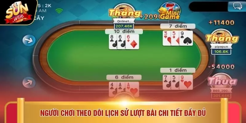 Người chơi theo dõi lịch sử lượt bài chi tiết đầy đủ