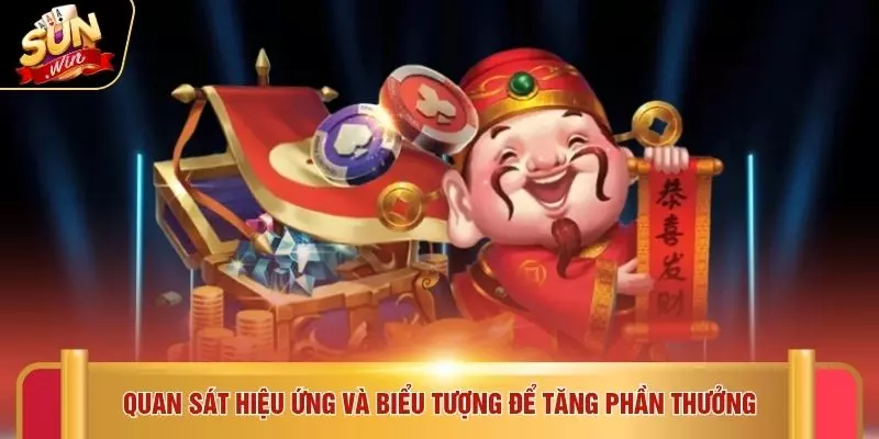 Quan sát hiệu ứng và biểu tượng để tăng phần thưởng