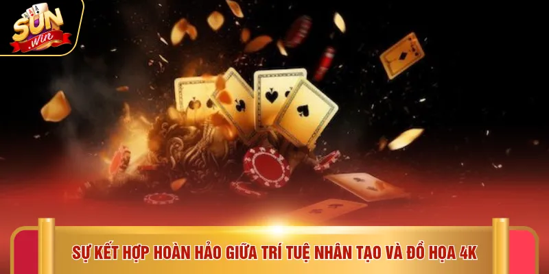 Sự kết hợp hoàn hảo giữa trí tuệ nhân tạo và đồ họa 4K